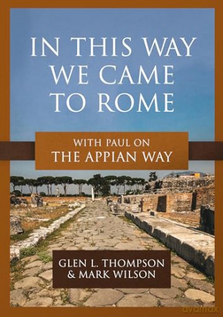 In This Way We Came To Rome - Glen L. Thompson [KSIĄŻKA]