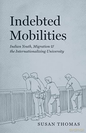 Indebted Mobilities - Susan Thomas [KSIĄŻKA]
