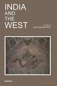 India and the West: Proceedings of a Seminar Dedicated to the Memory of Hermann Goetz [KSIĄŻKA]