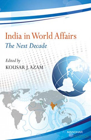 India In World Affairs The Next Decade - Kousar Azam [KSIĄŻKA]