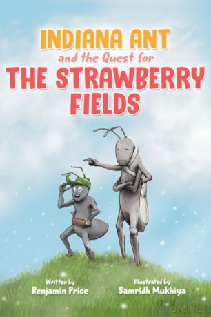 Indiana Ant and the Quest for the Strawberry Fields - Benjamin Price [KSIĄŻKA]