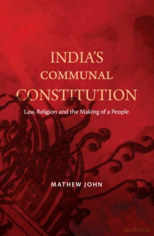 Indias Communal Constitution - Mathew John [KSIĄŻKA]