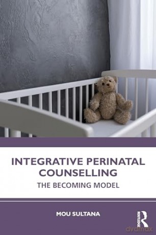 Integrative Perinatal Counselling - Mou Sultana [KSIĄŻKA]