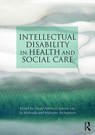 Intellectual Disability in Health and Social Care - Stacey Atkinson [KSIĄŻKA]