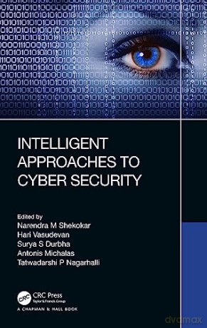 Intelligent Approaches to Cyber Security - Narendra M Shekokar [KSIĄŻKA]