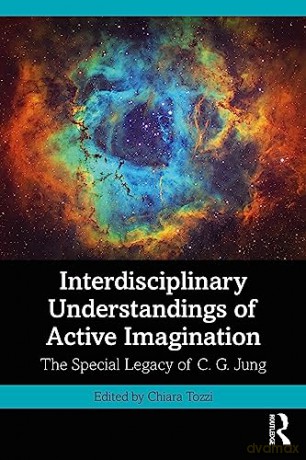 Interdisciplinary Understandings of Active Imagination: The Special Legacy of C.G. Jung - Chiara Tozzi [KSIĄŻKA]