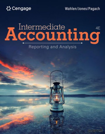 Intermediate Accounting: Reporting and Analysis - Wahlen Jones Pagach [KSIĄŻKA]