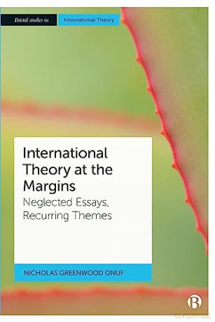 International Theory At The Margins - Nicholas Onuf [KSIĄŻKA]