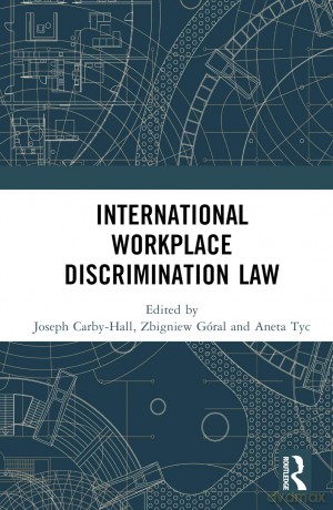 International Workplace Discrimination Law - Joseph Carby-Hall [KSIĄŻKA]