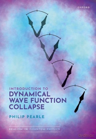 Introduction To Dynamical Wave Function - Philip Pearle [KSIĄŻKA]