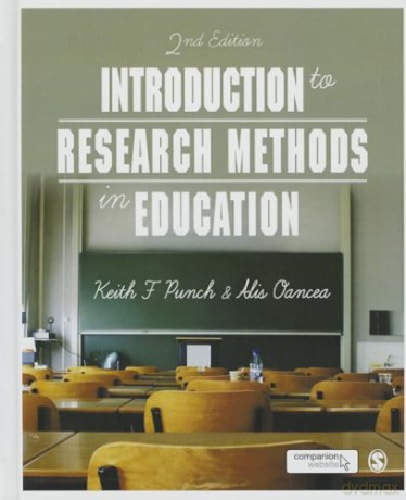Introduction to Research Methods in Education - Keith F Punch [KSIĄŻKA]