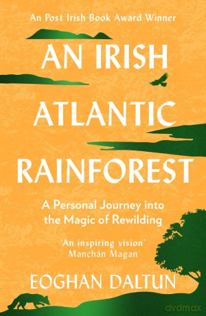 Irish Atlantic Rainforest - Eoghan Daltun [KSIĄŻKA]