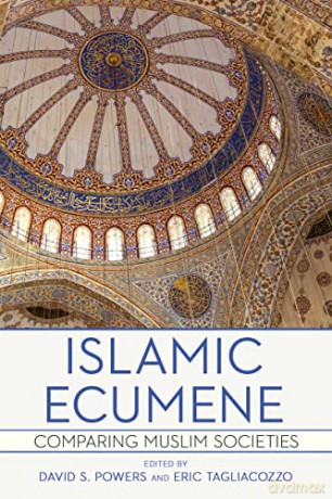 Islamic Ecumene - David S. Powers [KSIĄŻKA]