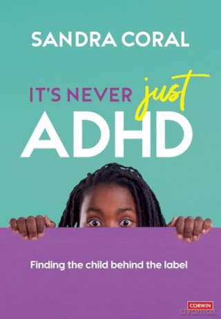It S Never Just Adhd - Sandra Coral [KSIĄŻKA]