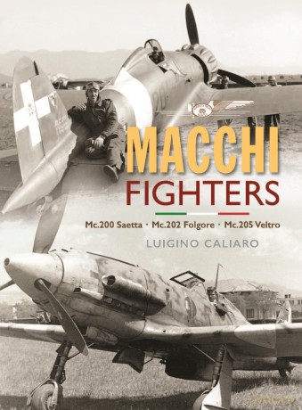Italian Fighters Volume 1 Macchi - Luigino Caliario [KSIĄŻKA]