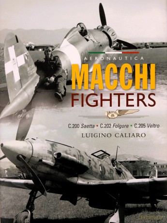 Italian Fighters Volume 1 Macchi - Luigino Caliario [KSIĄŻKA]