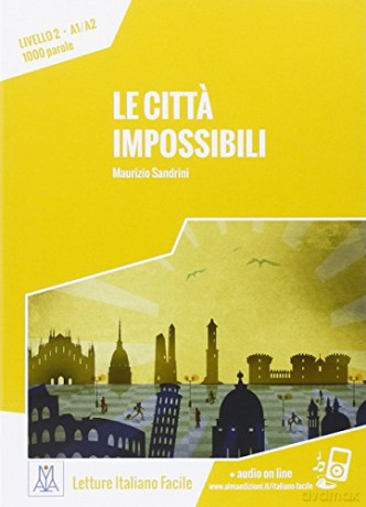 Italiano facile: Le citta impossibili. Libro + online MP3 audio - Jhumpa Lahiri [KSIĄŻKA]