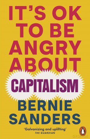 Its Ok To Be Angry About Capitalism - Bernie Sanders [KSIĄŻKA]
