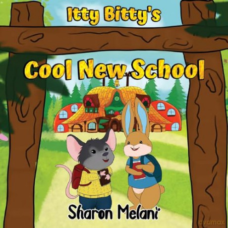 Itty Bitty and Blue Bunny Stories - Itty Bitty's Cool New School - Sharon Melani [KSIĄŻKA]