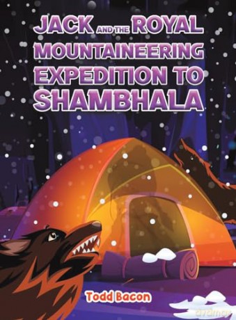 Jack and the Royal Mountaineering Expedition to Shambhala - Todd Bacon [KSIĄŻKA]