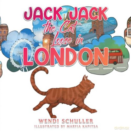 Jack Jack The Cat Loose In London - Wendi Schuller [KSIĄŻKA]