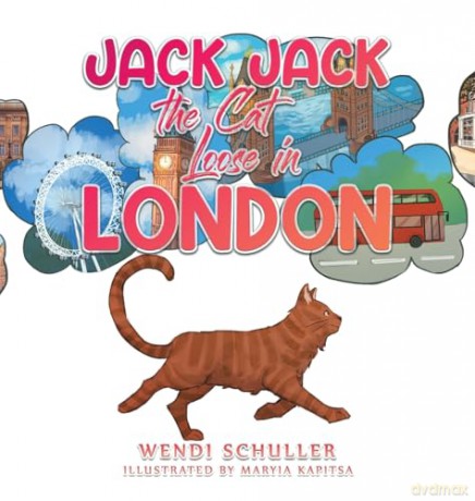 Jack Jack The Cat Loose In London - Wendi Schuller [KSIĄŻKA]