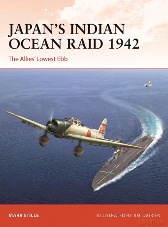 Japans Indian Ocean Raid 1942 - Mark Stille [KSIĄŻKA]