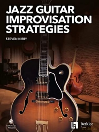 Jazz Guitar Improvisation Strategies [KSIĄŻKA]