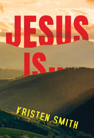 Jesus Is... - Kristen Smith [KSIĄŻKA]