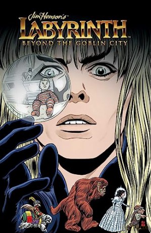 Jim Henson's Labyrinth: Complete Short Story Collection: Beyond the Goblin City - Delilah S Dawson [KSIĄŻKA]