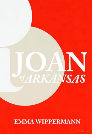 Joan Of Arkansas - Emma Wippermann [KSIĄŻKA]