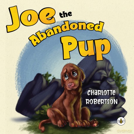 Joe The Abandoned Pup - Charlotte Robertson [KSIĄŻKA]
