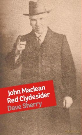 John Maclean Red Clydesider - Dave Sherry [KSIĄŻKA]