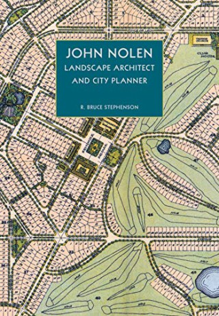 John Nolen Landscape Architect City Pla [KSIĄŻKA]