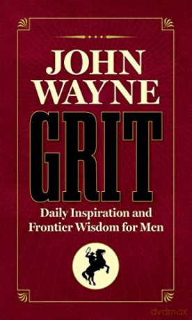 John Wayne Grit Daily Frontier Wisdom - Z. R. Ellor [KSIĄŻKA]
