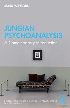 Jungian Psychoanalysis: A Contemporary Introduction (Routledge Introductions to Contemporary Psychoanalysis) - Mark Winborn [KSIĄŻKA]