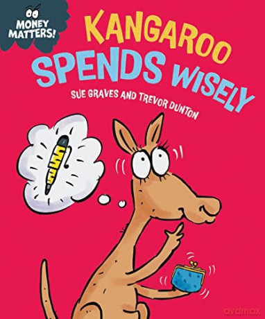 Kangaroo Spends Wisely - Sue Graves [KSIĄŻKA]