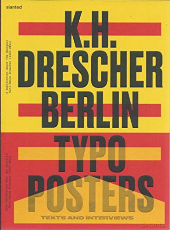 Karl-Heinz Drescher - Berlin Typo Posters, Texts, and Interviews [KSIĄŻKA]