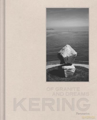 Kering: Of Granite And Dreams - Trist Gaston-Breton [KSIĄŻKA]