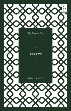 Key Ideas In Tax Law - Ghosh Kc Julian [KSIĄŻKA]