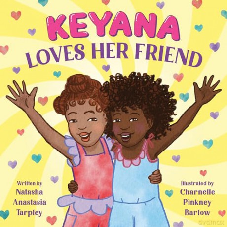 Keyana Loves Her Friend - Natasha A Tarpley [KSIĄŻKA]