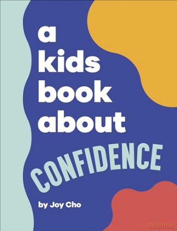 Kids Book About Confidence - Joy Cho [KSIĄŻKA]