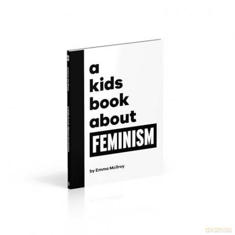 Kids Book About Feminism - Emma Mcilroy [KSIĄŻKA]