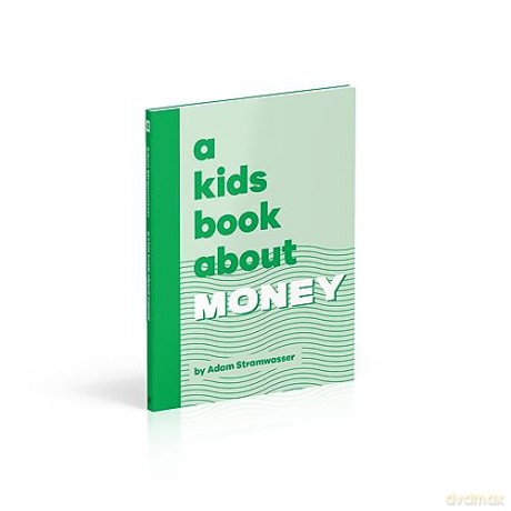 Kids Book About Money - Adam Stramwasser [KSIĄŻKA]