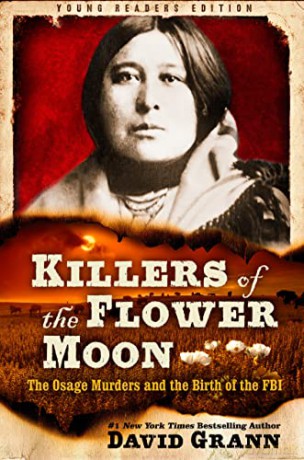 Killers of the Flower Moon: Adapted for Young Readers: The Osage Murders and the Birth of the FBI - David Grann [KSIĄŻKA]