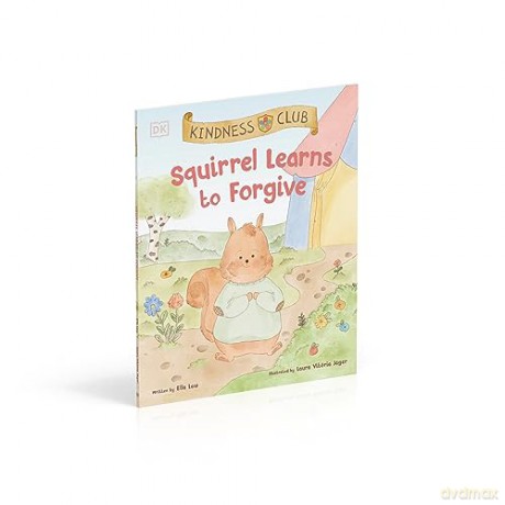 Kindness Club Squirrel Learns to Forgive: Join the Kindness Club as They Find the Courage to Be Kind - Ella Law [KSIĄŻKA]