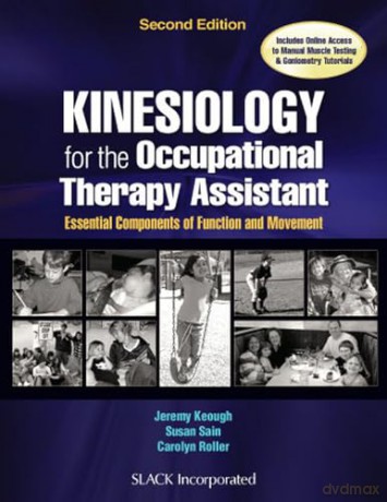 Kinesiology for the Occupational Therapy Assistant: Essential Components of Function and Movement - Jeremy Keough [KSIĄŻKA]