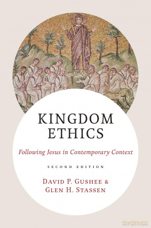 Kingdom Ethics 2nd Edition - Gushee; Stassen [KSIĄŻKA]