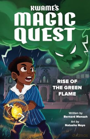 Kwames Magic Quest Rise Of/Green Flame - Bernard Mensah [KSIĄŻKA]