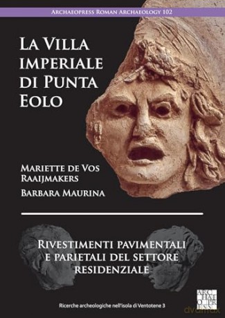 La Villa imperiale di Punta Eolo: Rivestimenti pavimentali e parietali del settore residenziale (Archaeopress Roman Archaeology) - Mariett Raaijmakers [KSIĄŻKA]